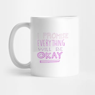 Everything will be okay Mug